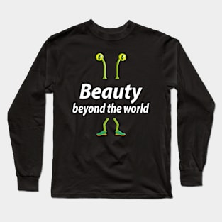 Beauty beyond the world Long Sleeve T-Shirt